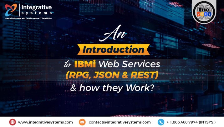 An Introduction to IBMi Web Services (RPG, JSON, and REST) and how they Work?
